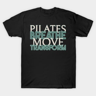 Pilates Breathe Move Transform T-Shirt